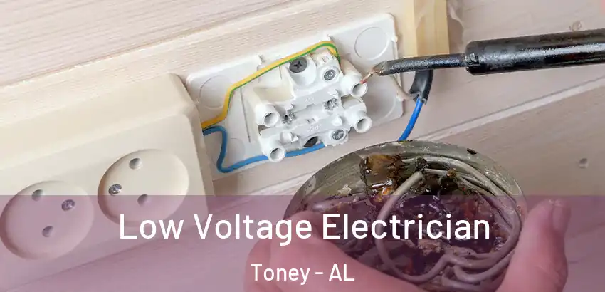 Low Voltage Electrician Toney - AL